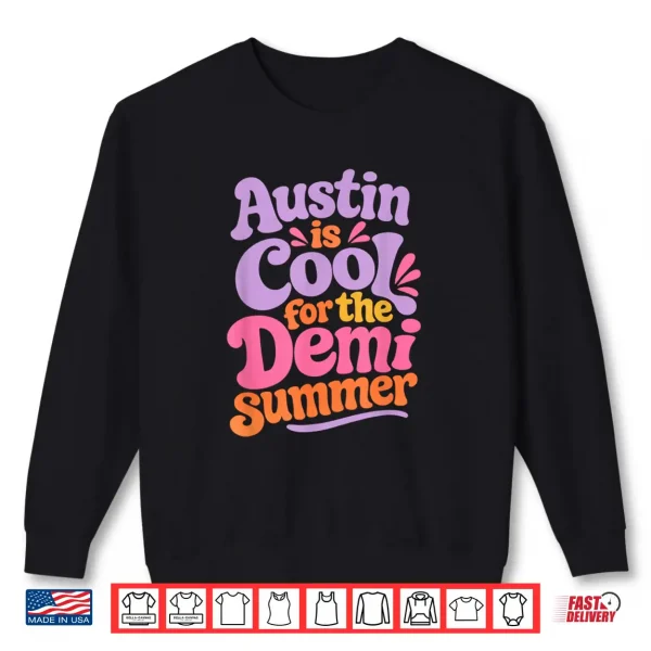 Sweatshirt Cool for The Summer Austin Edition Shirt