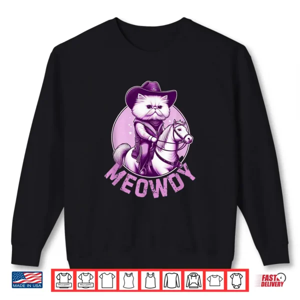 Sweatshirt Cowboy Persian Cat Persian Cats Persian Cat Meowdy Shirt