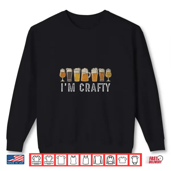 Craft Beer Art I'M Crafty Home Brew Beer Vintage T Shirt 2 Sweatshirt Craft Beer Art Im Crafty Home Brew Beer Vintage T Shirt