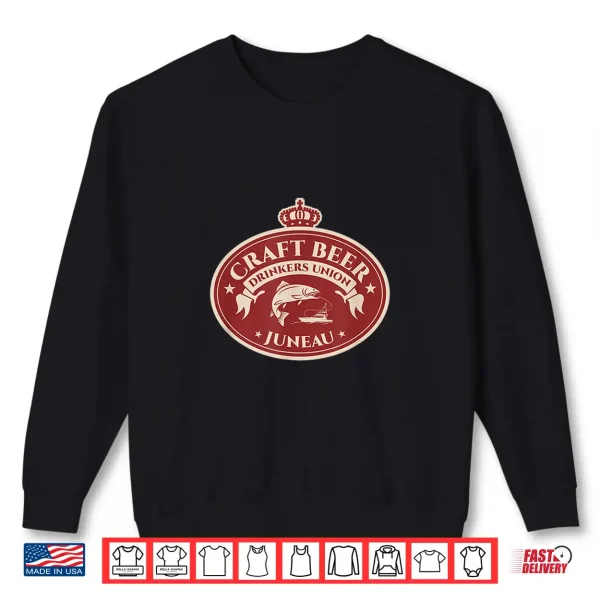 Sweatshirt Craft Beer Lovers Juneau Alaska Shirt