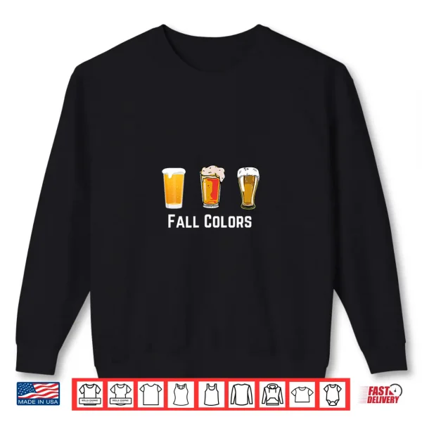 Craft Beer Pint Glasses Fall Colors Shirt 2 Sweatshirt Craft Beer Pint Glasses Fall Colors Shirt