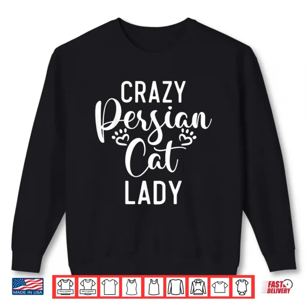 Sweatshirt Crazy Persian Cat Lady Shirt