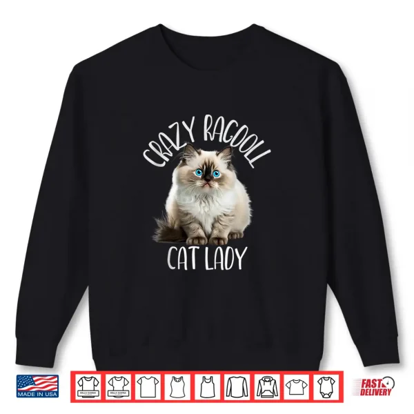 Sweatshirt Crazy Ragdoll Cat Lady Shirt