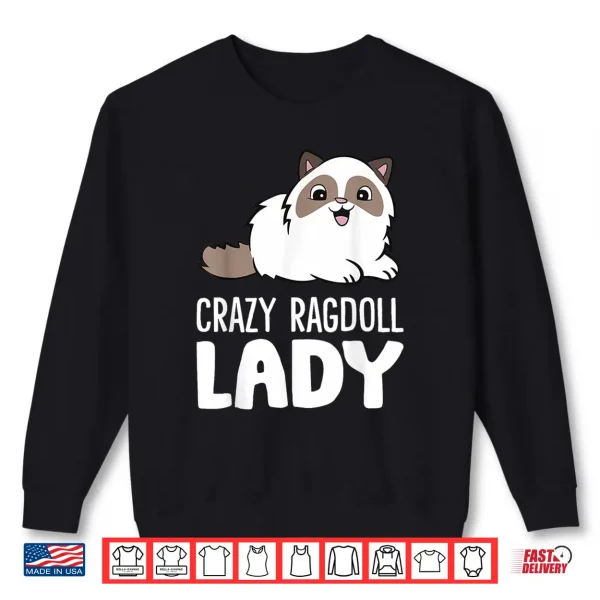 Sweatshirt Crazy Ragdoll Lady Cute Ragdoll Cat Shirt