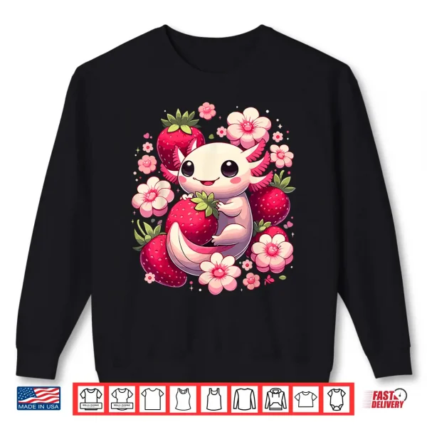 Sweatshirt Cute Axolotl Kawaii Anime Axolotl Strawberry Shirt
