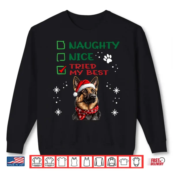 Sweatshirt Cute German Shepherd Dog Christmas Naughty Nice Tried My Shirt