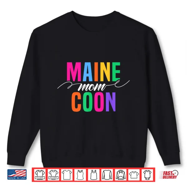 Sweatshirt Cute Maine Coon Mom Maine Coon Cat Shirt
