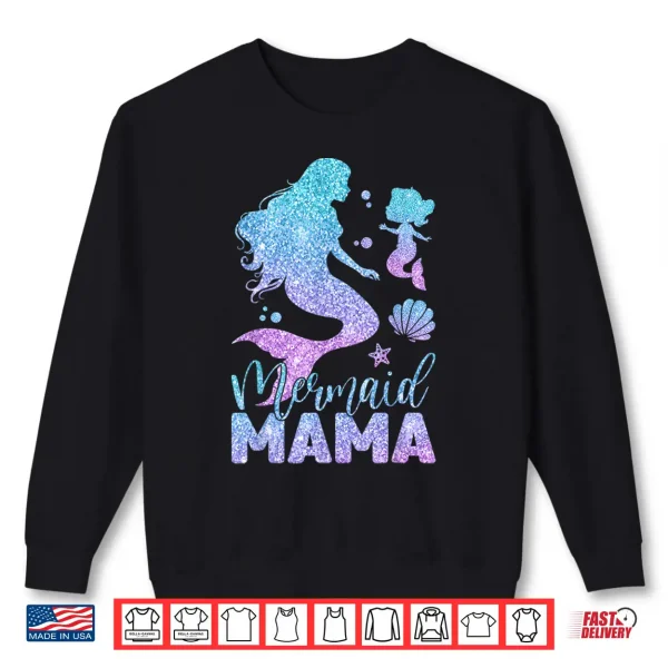 Sweatshirt Cute Mermaid Mama Mermaid Mom Mommy Happy Mothers Day Women Shirt