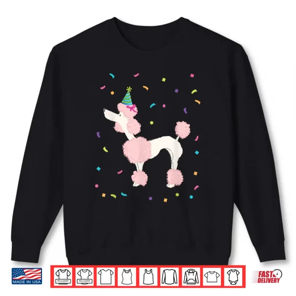 Sweatshirt Cute Pink Poodle TShirt Birthday Standard Dog Gifts Party Shirt
