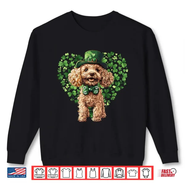 Sweatshirt Cute Poodle Shamrock Heart St. Patricks Day Dog Lover Shirt