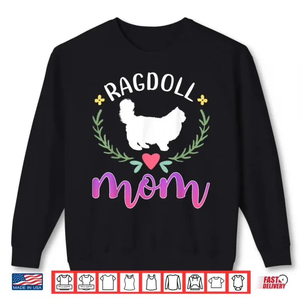 Sweatshirt Cute Ragdoll Mom Ragdoll Cat Owner Shirt