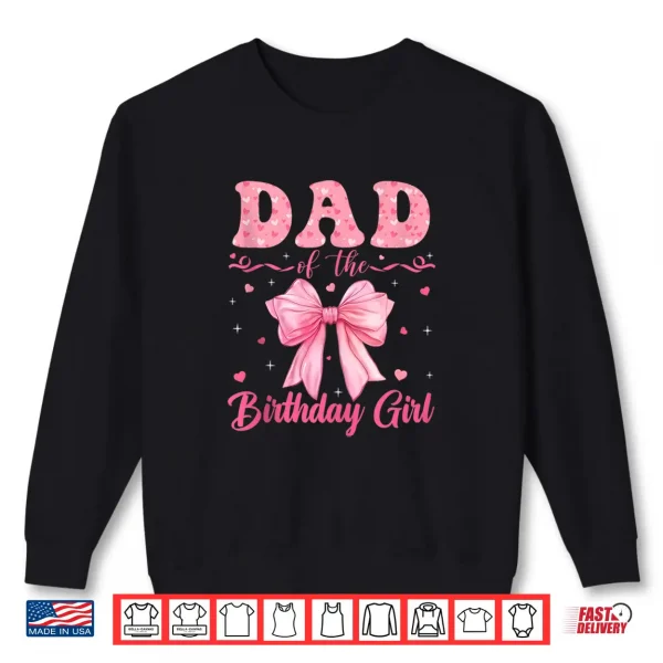 Sweatshirt Dad of The Birthday Girl Family Pink Coquette Bow Party Shirt