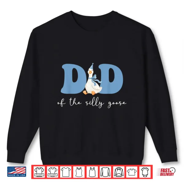 Sweatshirt Dad of The Silly Goose Silly Goose Birthday Matching Family Shirt