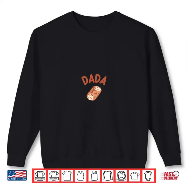Sweatshirt Dada Holy Cannoli Italian First Birthday Matching Family Shirt
