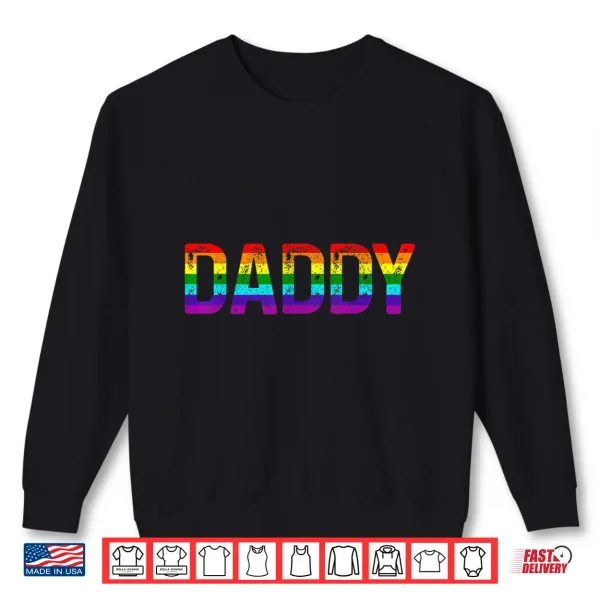 Sweatshirt Daddy Gay Pride Month LGBTQ Fathers Day Rainbow Flag Queer Shirt