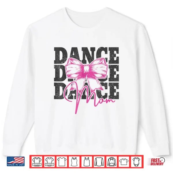 Sweatshirt Dance Mom Funny Dance Mama Mommy Mothers Day Shirt