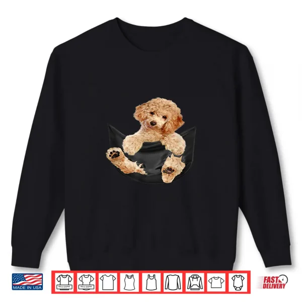 Sweatshirt Dog Lovers Gifts Poodle In Pocket Funny Dog Shirt