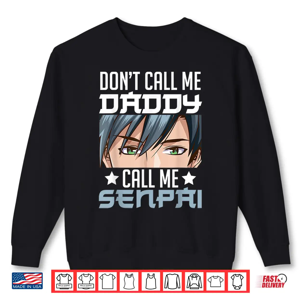 Don’T Call Me Daddy Call Me Senpai Sexy Japanese Anime Top Shirt Don’T Call Me Daddy Call Me Senpai Sexy Japanese Anime Top Shirt