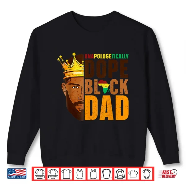 Sweatshirt Dope Black Dad Afro American African Fathers Day Juneteenth Shirt
