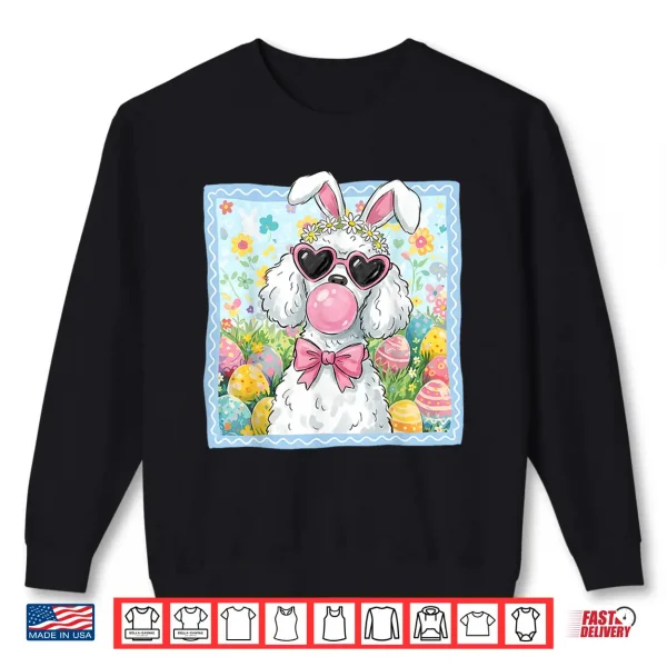 Sweatshirt Easter Dog Bunny Ears Funny Poodle Easter Bunny Dog Shirt