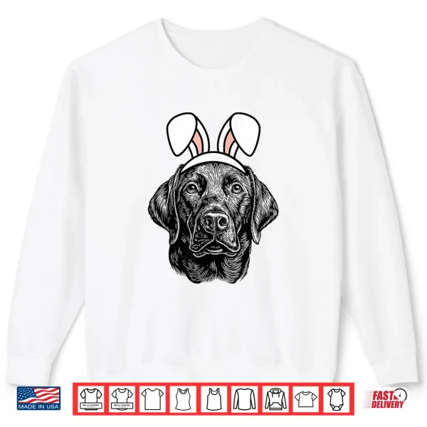 Sweatshirt Easter Labrador Retriever Cute Dog Lab Easter Bunny Ears Shirt