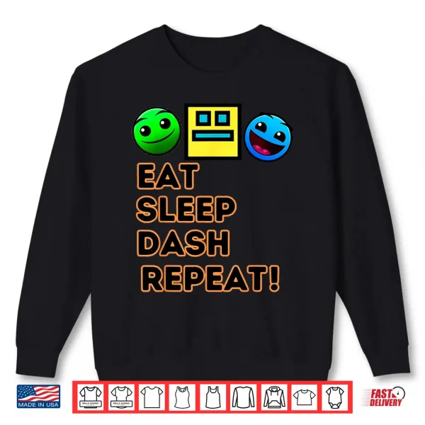 Sweatshirt Eat Sleep Dash Repeat Video Game Geometry Video Gamer Shirt