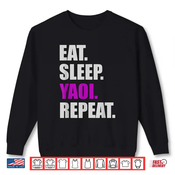 Eat Sleep Yaoi Repeat Yaoi Boy'S Love Manga Shirt 2 Sweatshirt Eat Sleep Yaoi Repeat Yaoi Boys Love Manga Shirt