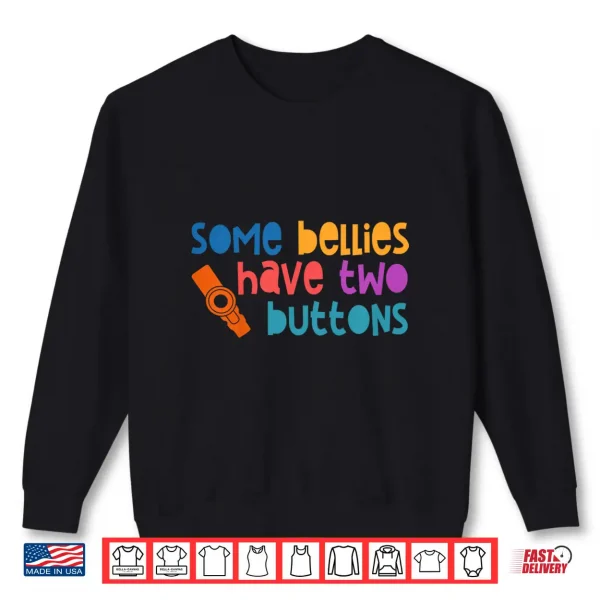 Sweatshirt Feeding Tube G Tube Tubie Some Bellies Have Two Buttons Shirt
