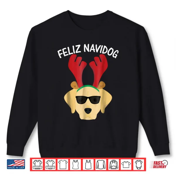 Sweatshirt Feliz Navidog Navidad Labrador Retriever Christmas Shirt