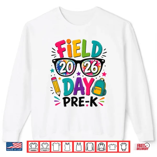 Sweatshirt Field Day Pre K Field Trip Fun Day Teacher Student Shirt