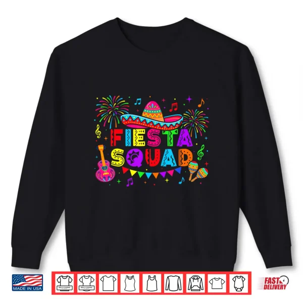 Sweatshirt Fiesta Squad Family Matching Cinco de Mayo Men Women Shirt