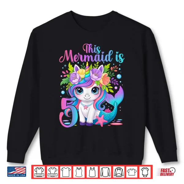 Sweatshirt Fifth Birthday Unicorn Mermaid Tail Five Years Old Shirt
