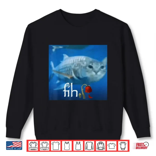 Sweatshirt Fih Meme Funny Cat Fish Ai Fish Cat Meme Trend Fih Shirt