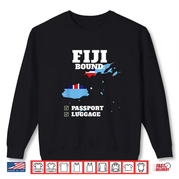 Sweatshirt Fiji Bound Country Travel Fijian Flag Vacation Traveling Shirt
