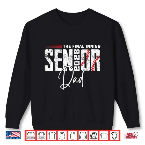 Sweatshirt Final Inning Senior Dad 2026 Class of 2026 Baseball Sport Shirt