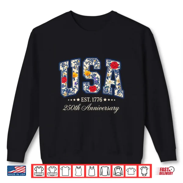 Sweatshirt Floral USA 4th of July Patriotic Women 250th Anniversary USA Shirt