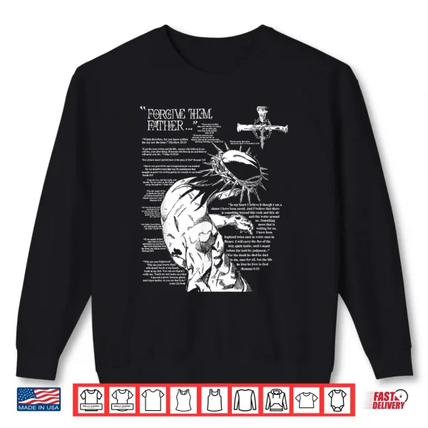 Sweatshirt Forgive Them Father Anime Jesus Cross Tee Shirt