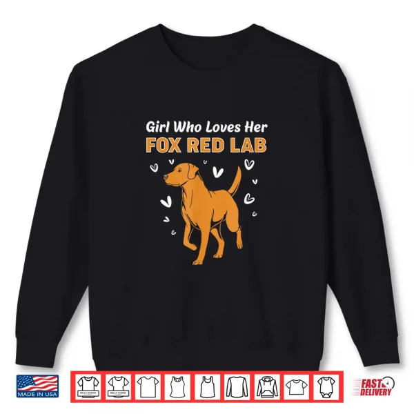 Sweatshirt Fox Red Labrador Dog Girl Who Loves Fox Red Lab Shirt