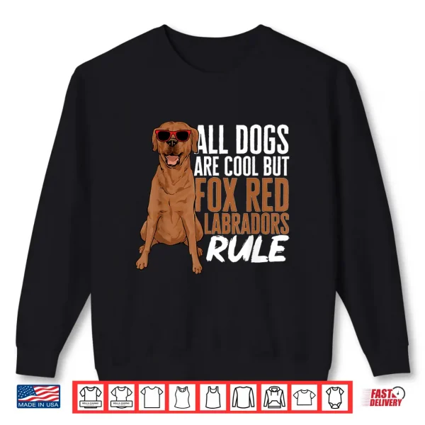 Sweatshirt Foxred Lab Fox Red Labrador Retriever Shirt