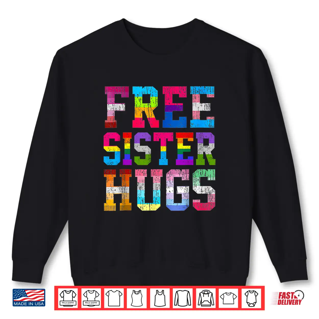 Free Sister Hugs Pride Month Rainbow Transgender Flag Lgbtq Shirt Free Sister Hugs Pride Month Rainbow Transgender Flag Lgbtq Shirt