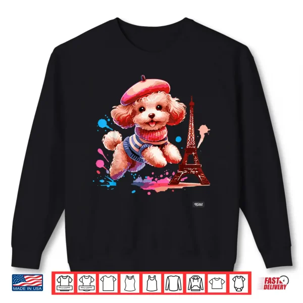Sweatshirt French Paris Eiffel Tower Fashion Toy Poodle Paris Puppy Shirt