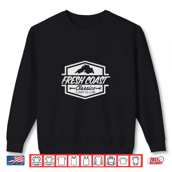 Fresh Coast Classics Car Club Shirt 2 Sweatshirt Fresh Coast Classics Car Club Shirt