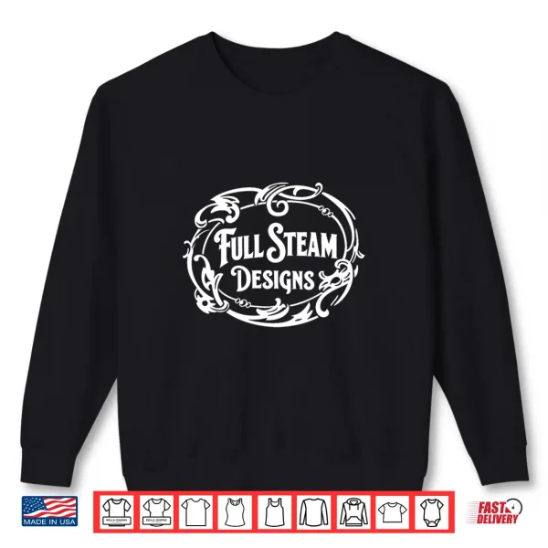 Sweatshirt Full Steam Designs Vintage Shirt