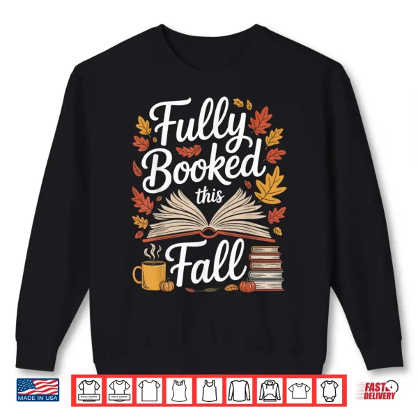 Sweatshirt Fully Booked This Fall Shirt