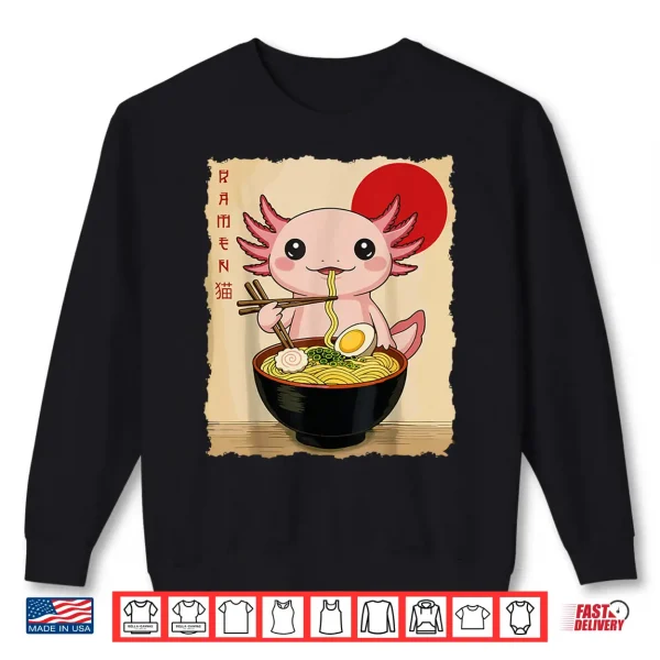 Sweatshirt Funny Axolotl Ramen Kawaii Anime Japanese Graphic Women Men Shirt