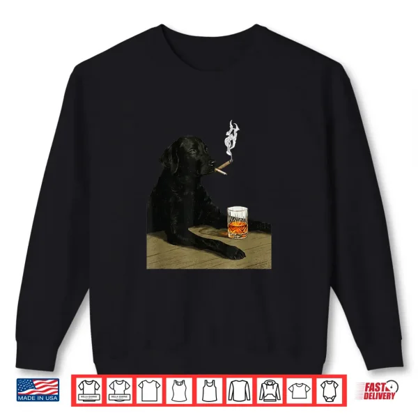 Funny Black Lab Whiskey Cigar Vintage Dog Humor Shirt 2 Sweatshirt Funny Black Lab Whiskey Cigar Vintage Dog Humor Shirt