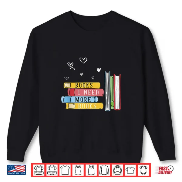Sweatshirt Funny Book Lover Gift Idea Bibliophile Reading Shirt