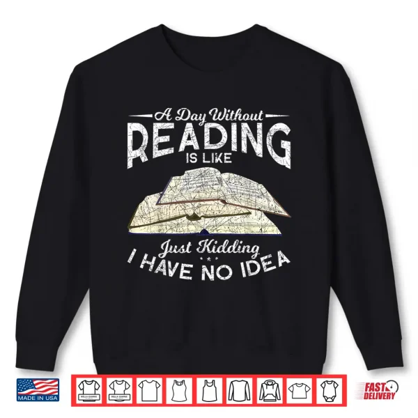 Sweatshirt Funny Book Nerd Librarian Gift Bibliophile Library Reading Shirt