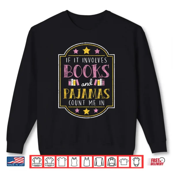 Sweatshirt Funny Book Pajama Lover Quote Bookaholic Gift Men Women Kids Shirt