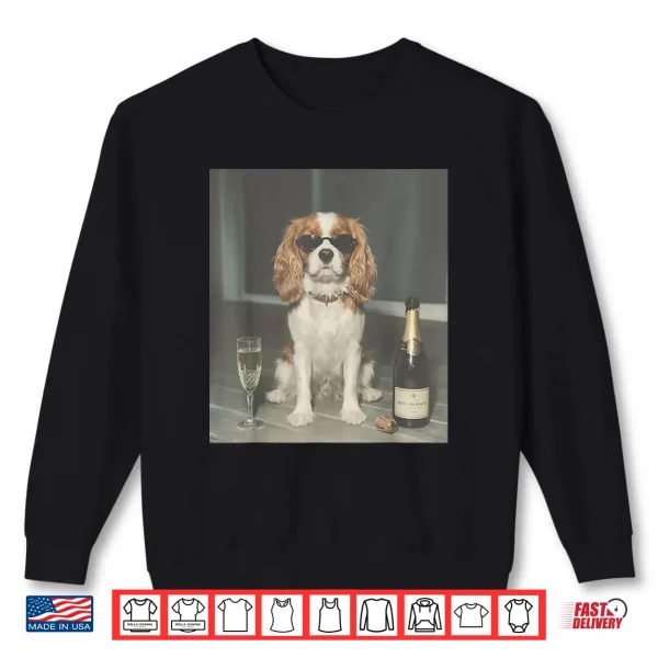Funny Cavalier King Charles Drinking Champagne Meme Graphic Shirt 2 Sweatshirt Funny Cavalier King Charles Drinking Champagne Meme Graphic Shirt